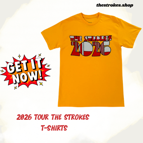 2026 Tour DTNK1108 The Strokes T-Shirts